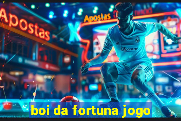 boi da fortuna jogo